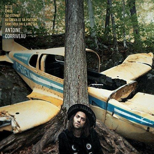 Cette chose qui cognait au creux de sa poitrine sans vouloir s'arreter - Vinile LP di Antoine Corriveau