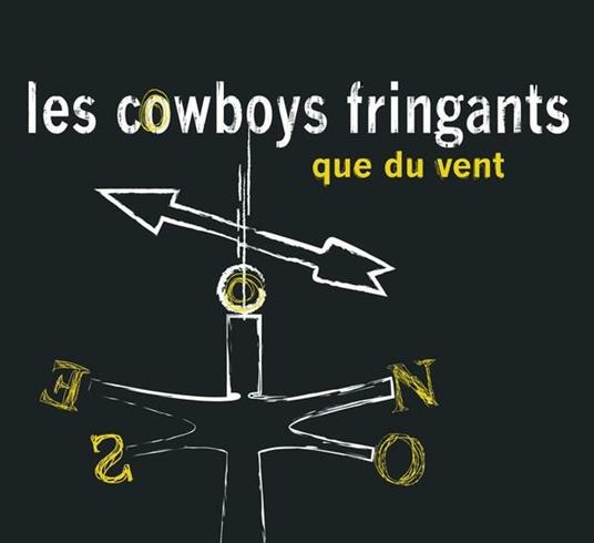 Que du vent - CD Audio di Les Cowboys Fringants