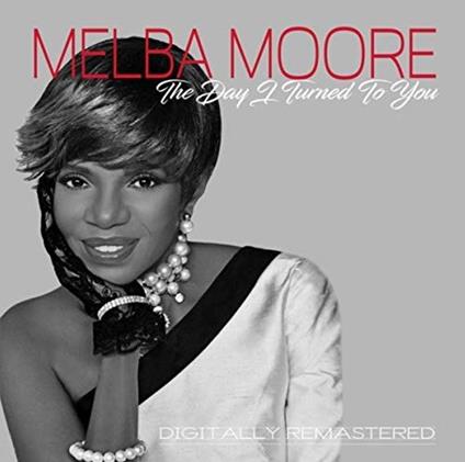 Day I Turned to You (Remastered) - CD Audio di Melba Moore