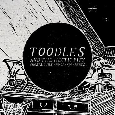 Ghosts, Guilt & Grandparents - Vinile LP di Toodles and the Hectic Pity