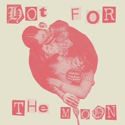 Hot For The Moon - Vinile 7'' di Dogeyed
