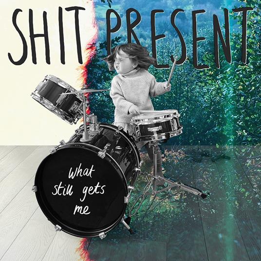 What Still Gets Me - Vinile LP di Shit Present