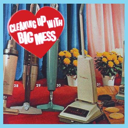 Cleaning Up With - Vinile LP di Big Mess