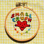 Small Crush (Digipack)