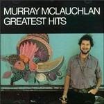 Greatest Hits - CD Audio di Murray McLauchlan