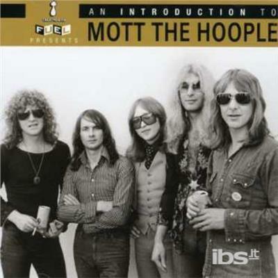 An Introduction to - CD Audio di Mott the Hoople