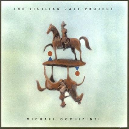The Sicilian Jazz Project - CD Audio di Michael Occhipinti