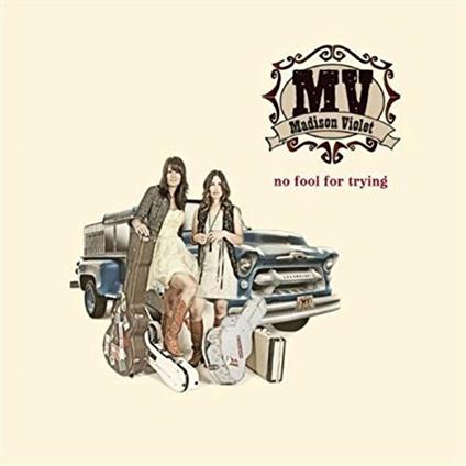 No Fool for Trying - CD Audio di Madison Violet
