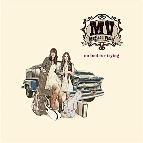 No Fool for Trying - CD Audio di Madison Violet