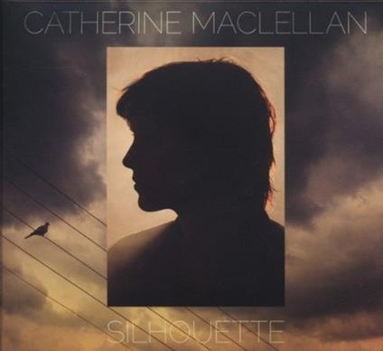 Silhouette - CD Audio di Catherine MacLellan