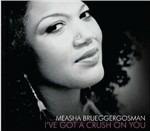 I've Got a Crush on You - CD Audio di Measha Brueggergosman
