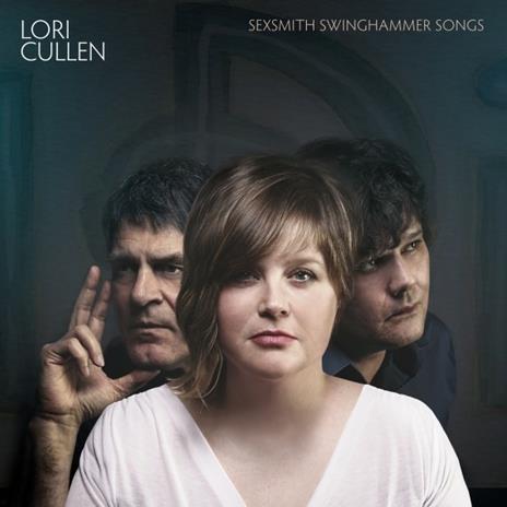 Sexsmith Swinghammer Songs - CD Audio di Lori Cullen