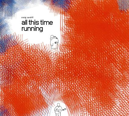 All This Time Running - CD Audio di Craig Cardiff