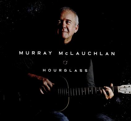 Hourglass - CD Audio di Murray McLauchlan