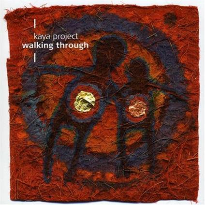 Walking Through - CD Audio di Kaya Project
