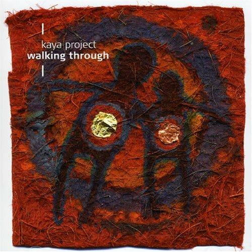 Walking Through - CD Audio di Kaya Project