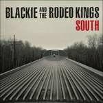 South - Vinile LP di Blackie & the Rodeo Kings