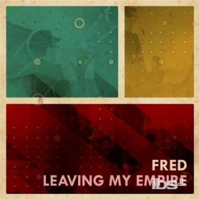 Leaving My Empire - CD Audio di Fred