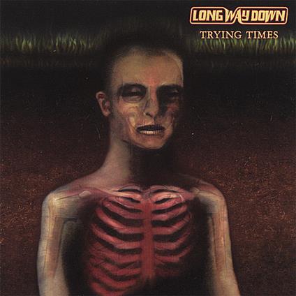 Long Way Down - Trying Times - CD Audio