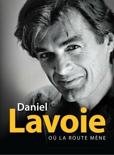 Ou La Route Mene - CD Audio di Daniel Lavoie