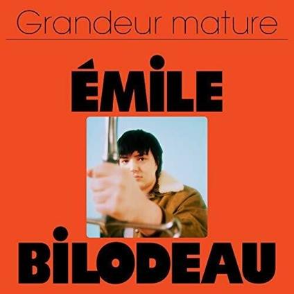 Grandeur mature - CD Audio di Emile Bilodeau