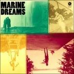 Marine Dreams - Vinile LP di Marine Dreams