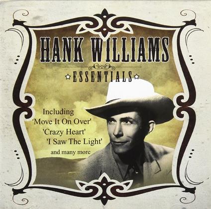 Hank Williams Essentials - CD Audio di Hank Williams