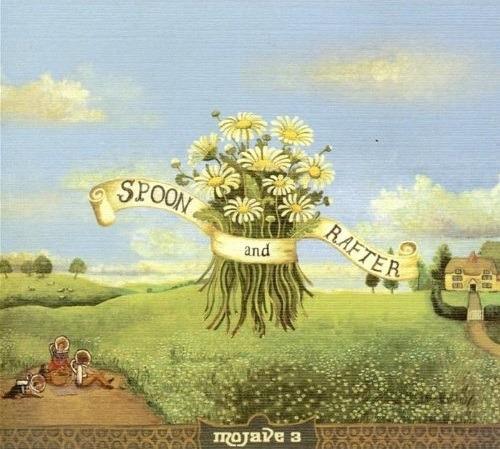 Spoon and Rafter - CD Audio di Mojave 3