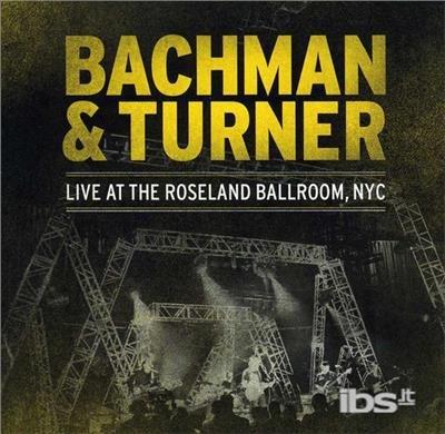 Live At The Roseland Theatre - CD Audio di Bachman-Turner Overdrive