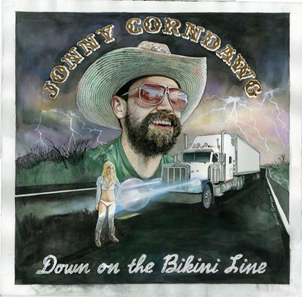 Down on the Bikini Line - CD Audio di Jonny Corndawg