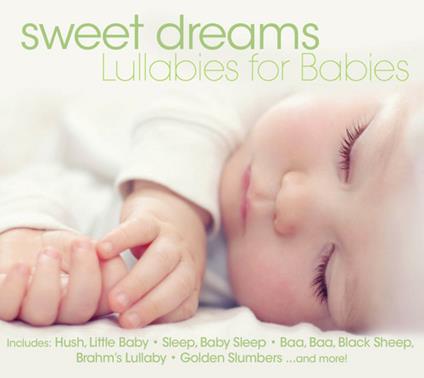 Sweet Dreams: Lullabies For Babies - CD Audio