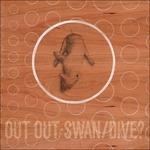 Swan - Dive - CD Audio di Out Out