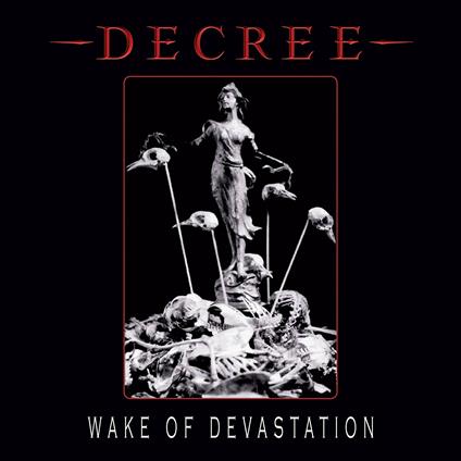 Wake of Devastation - CD Audio di Decree