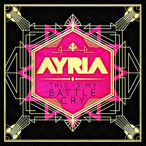 This Is My Battle Cry - CD Audio di Ayria