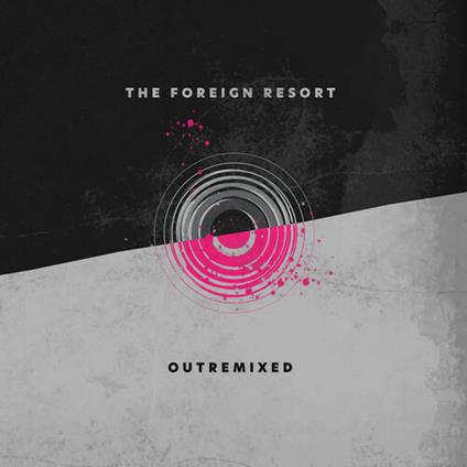 Outremixed - CD Audio di Foreign Resort