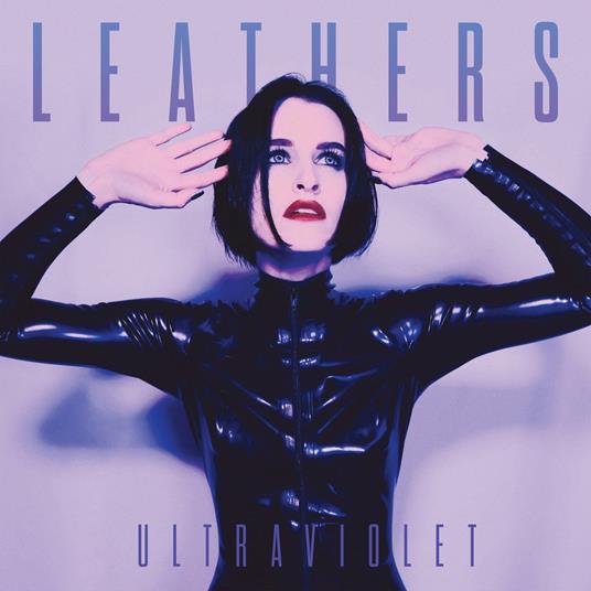 Ultraviolet (Translucent Blue Edition) - Vinile LP di Leathers