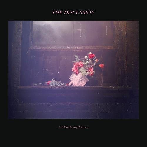 All The Pretty Flowers - Vinile LP di Discussion