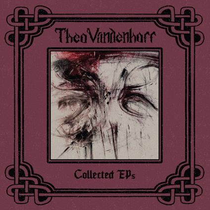 Collected Eps - CD Audio di Theo Vandenhoff