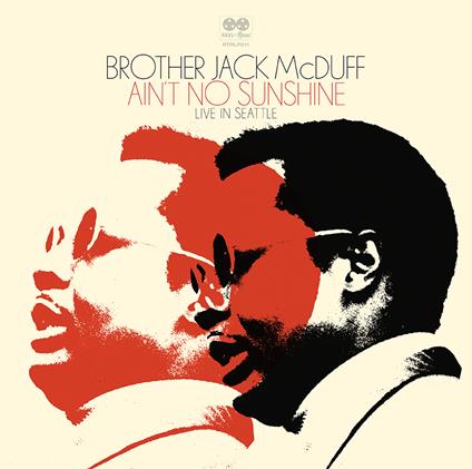 Ain T No Sunshine (Live in Seattle) - CD Audio di Brother Jack McDuff