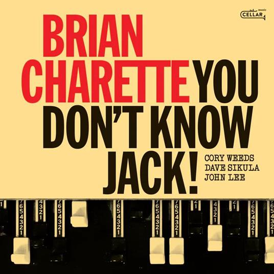 You Don't Know Jack! - Vinile LP di Brian Charette