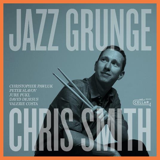 Jazz Grunge - Vinile LP di Chris Smith