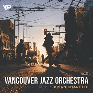 CD Meets Brian Charette Vancouver Jazz Orchestra