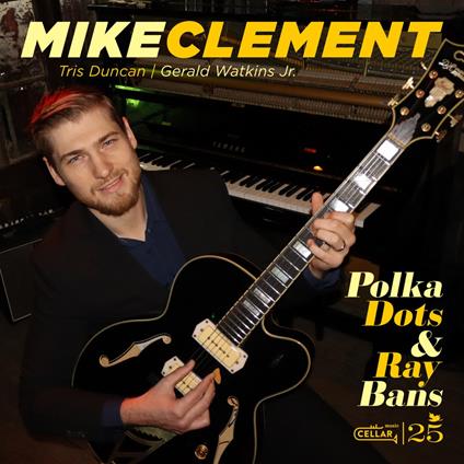 Polka Dots And Ray Bans - CD Audio di Mike Clement
