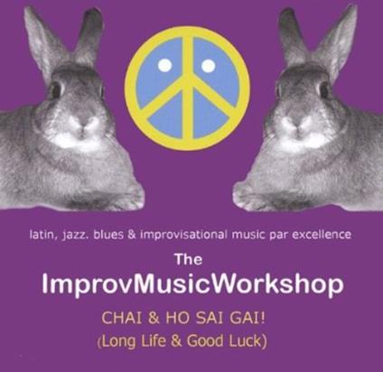 Chai & Ho Sai Gai - CD Audio di Improvmusicworkshop