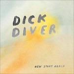 New Start Again (Limited Edition) - Vinile LP di Dick Diver
