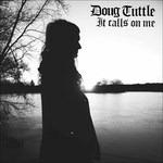 It Calls on Me - Vinile LP di Doug Tuttle