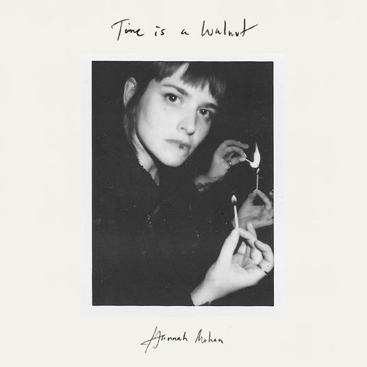 Time Is A Walnut - Vinile LP di Hannah Mohan