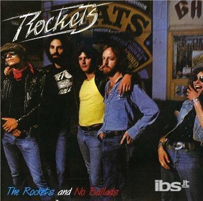 Rockets & No Ballads - CD Audio di Rockets