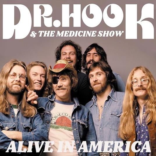 Alive In America (Silver Marble Vinyl) - Vinile LP di Dr. Hook & the Medicine Show