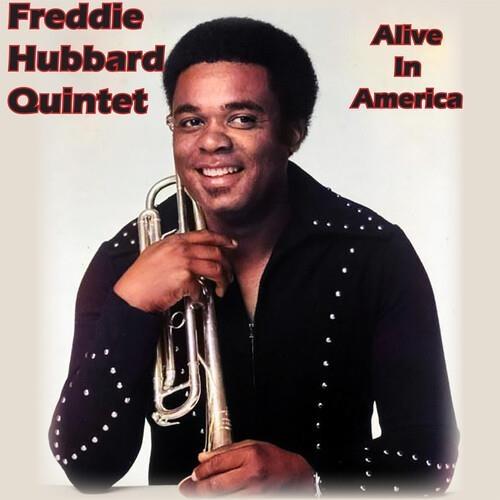 Alive In America - CD Audio di Freddie Hubbard